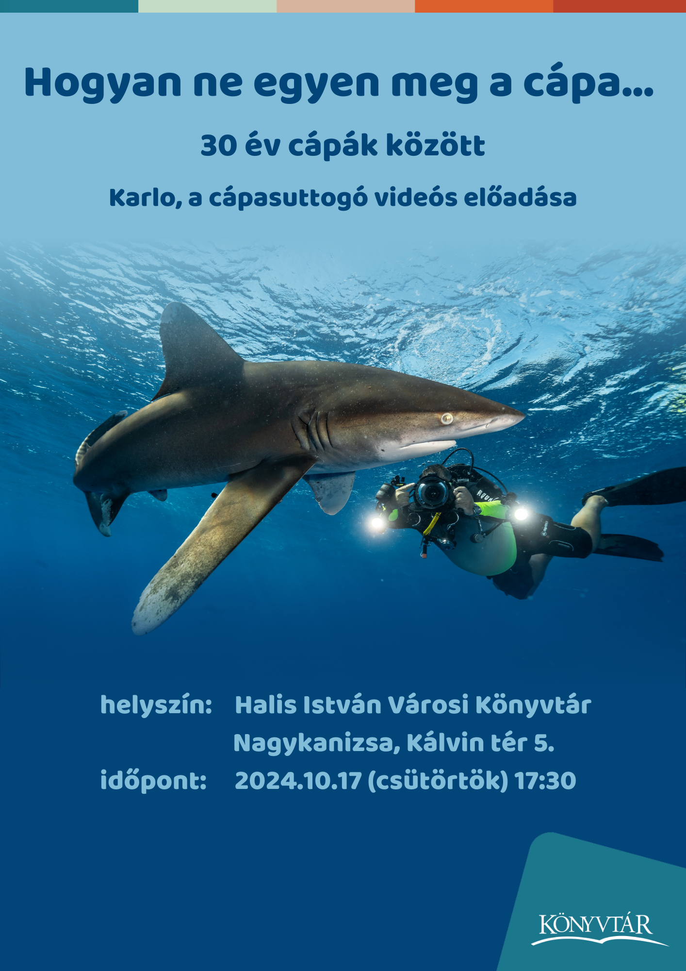 Kiemelő fotó - Karlo, a cápasuttogó videós elõadása (október 17.)