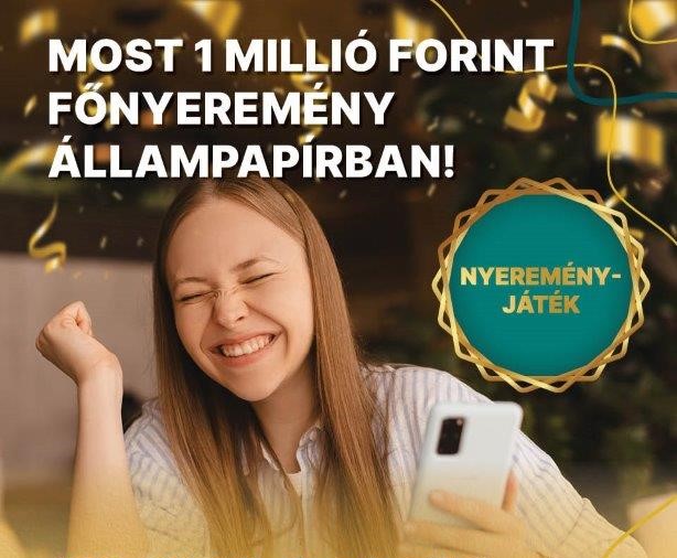 Állampapír-vásárlási nyereményjáték a Kincstárnál egymillió forintos fõdíjjal Kiemelő fotó - Állampapír-vásárlási nyereményjáték a Kincstárnál egymillió forintos fõdíjjal