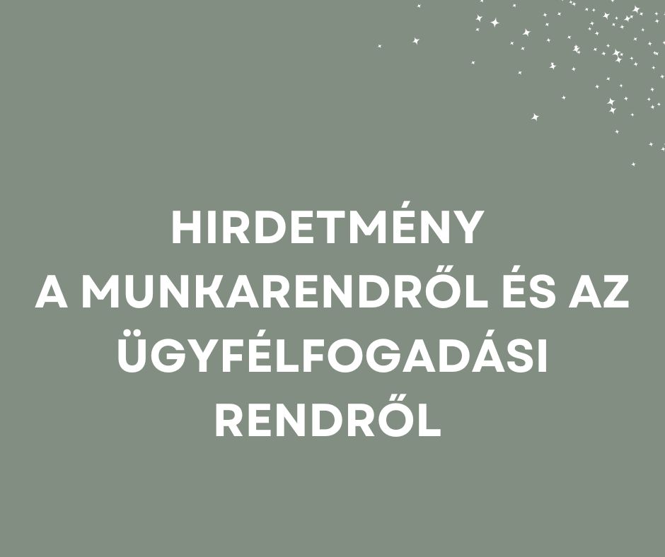 Hirdetmény a munkarendrõl és az ügyfélfogadási rendrõl Kiemelő fotó - Hirdetmény a munkarendrõl és az ügyfélfogadási rendrõl