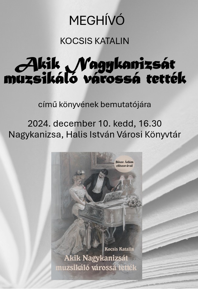 Kiemelő fotó - Akik Nagykanizsát muzsikáló várossá tették - kötetbemutató (december 10.)