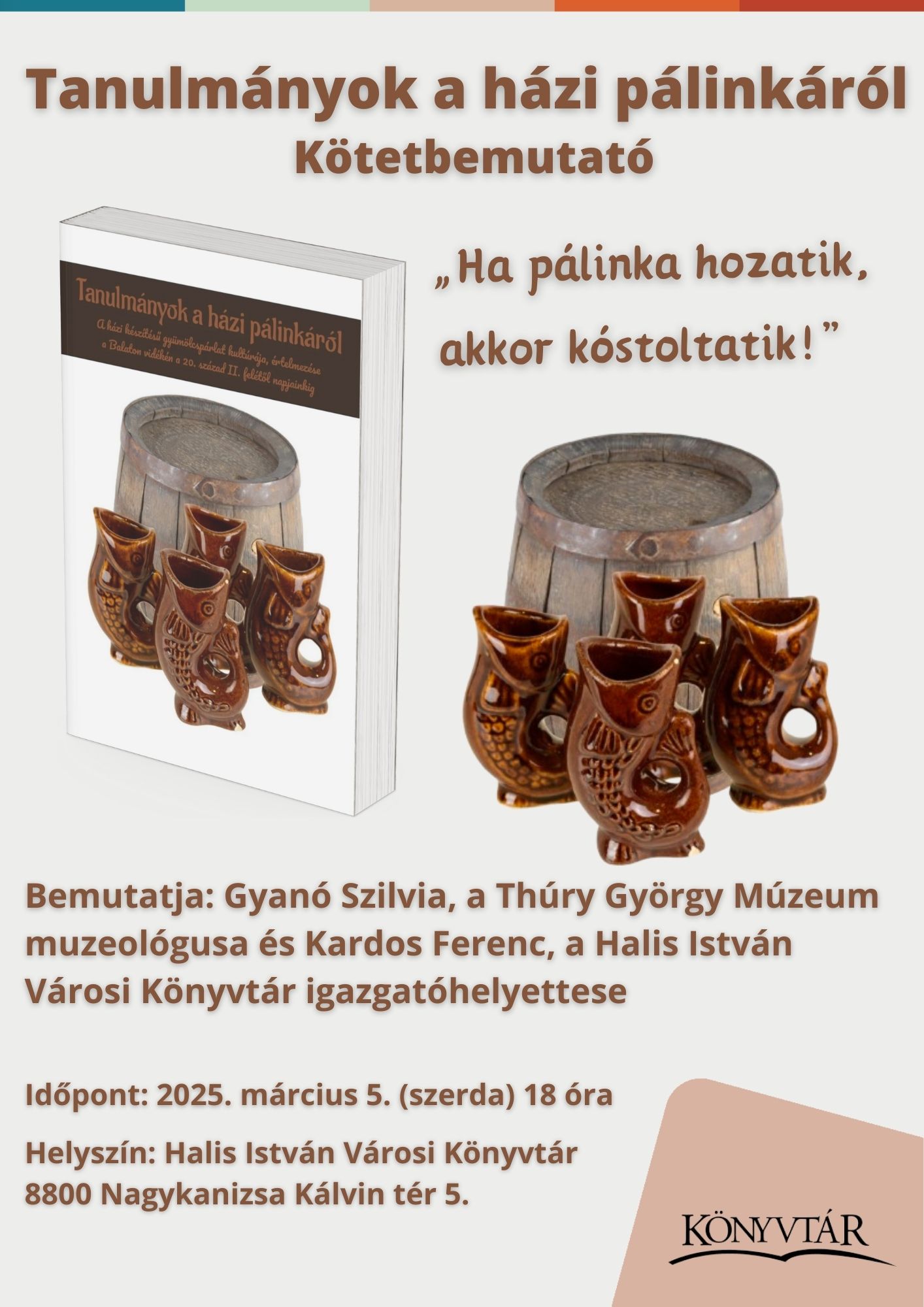 Kiemelő fotó - Tanulmányok a házi pálinkáról - kötetbemutató (március 5.)