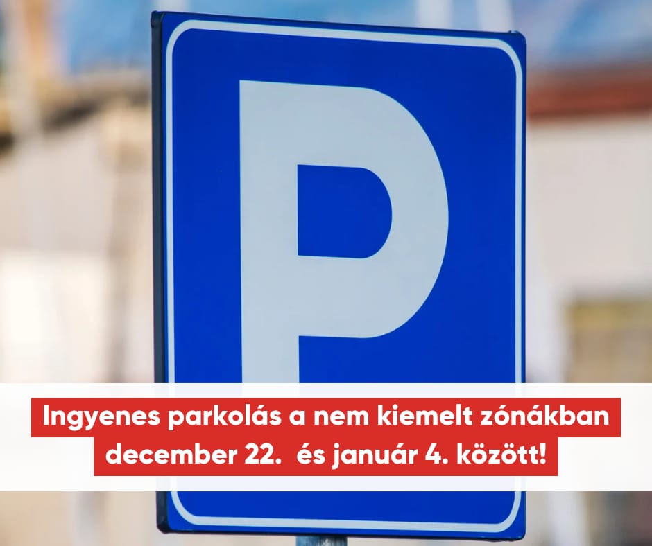 Kiemelő fotó - Ingyenes parkolás az ünnepi idõszakban