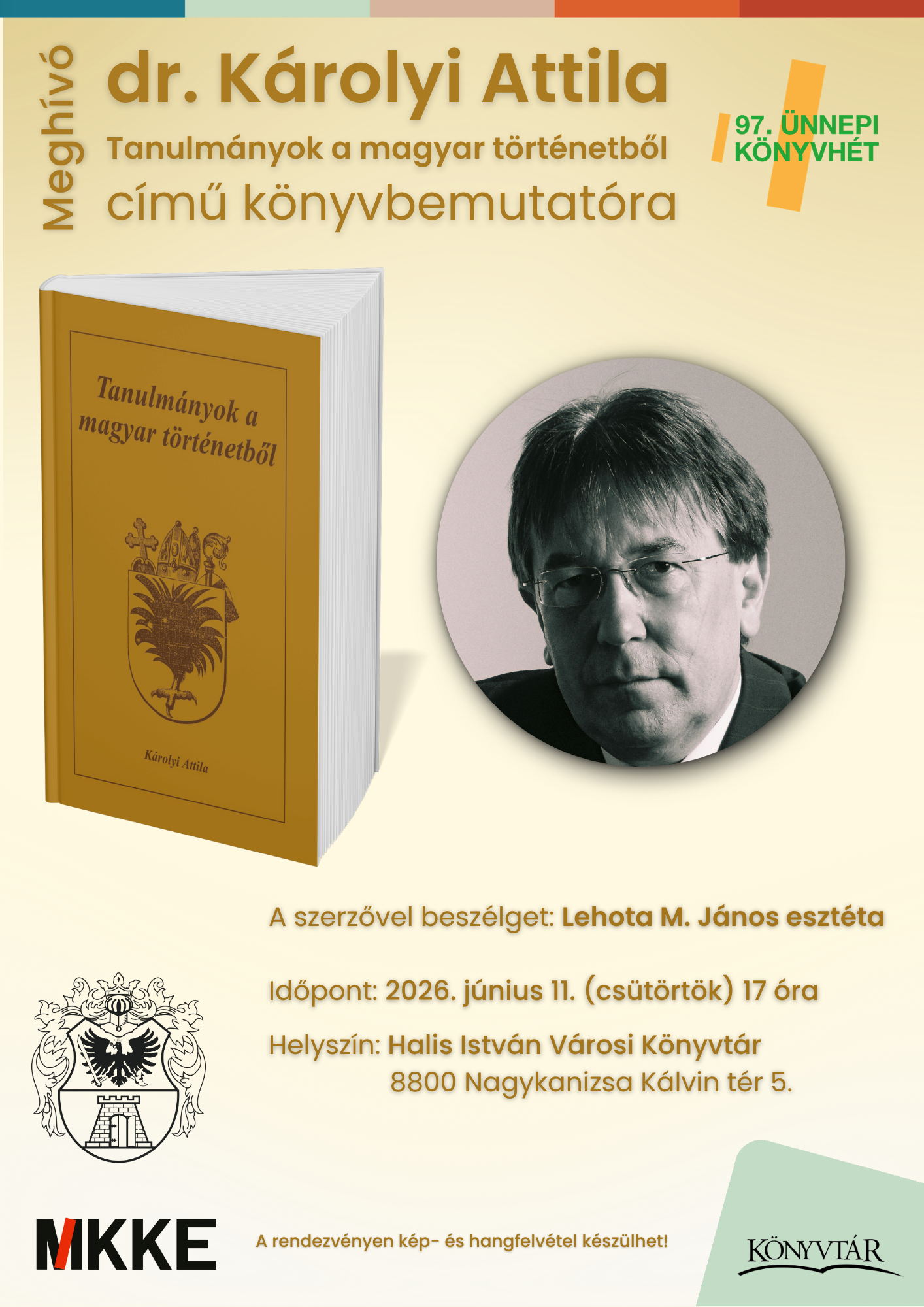 Tanulmányok a magyar történetbõl, kötetbemutató - ünnepi könyvhét programja (június 11.)
