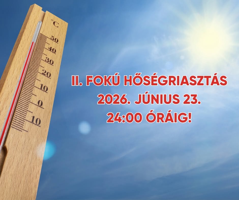 Kiemelő fotó - Hõségriasztás van érvényben június 23. (kedd) éjfélig!