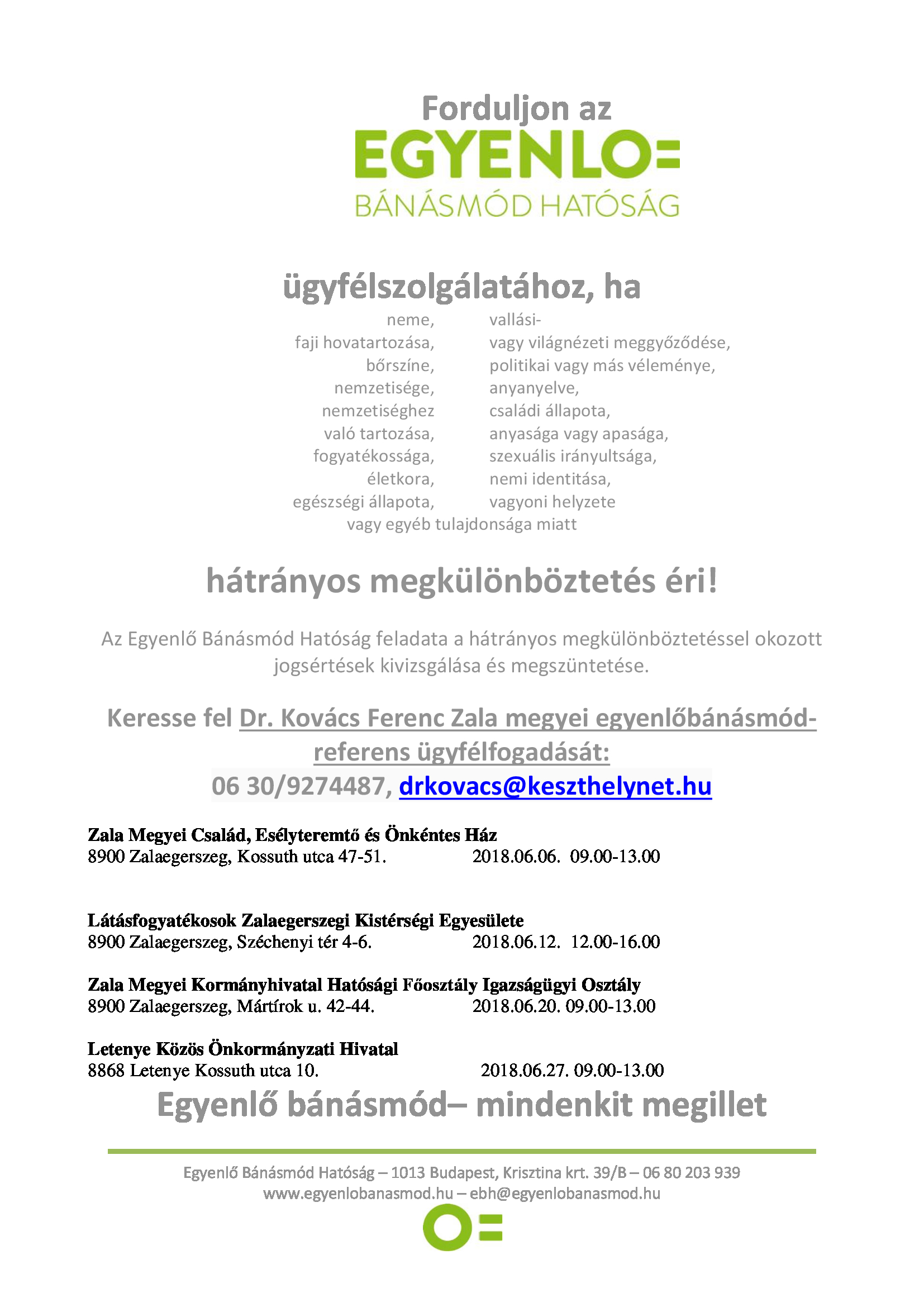 Tartalom - Egyenlõ Bánásmód Hatóság Ügyfélfogadási idõpontja - 2018 Június