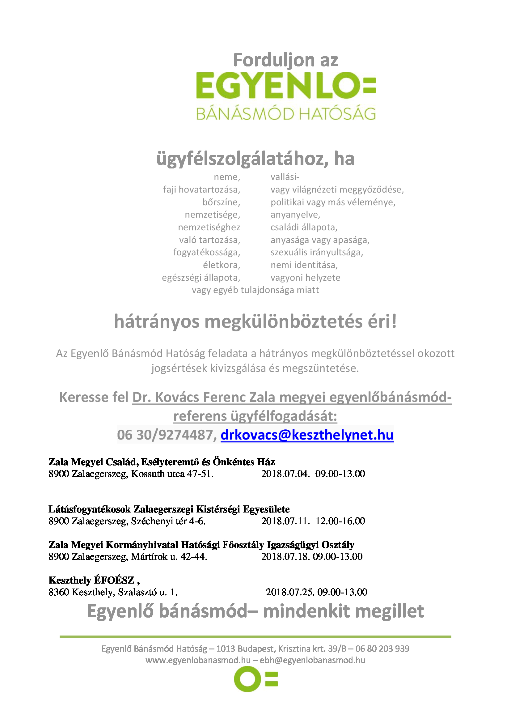 Tartalom - Egyenlõ Bánásmód Hatóság Ügyfélfogadási idõpontja - 2018 Július
