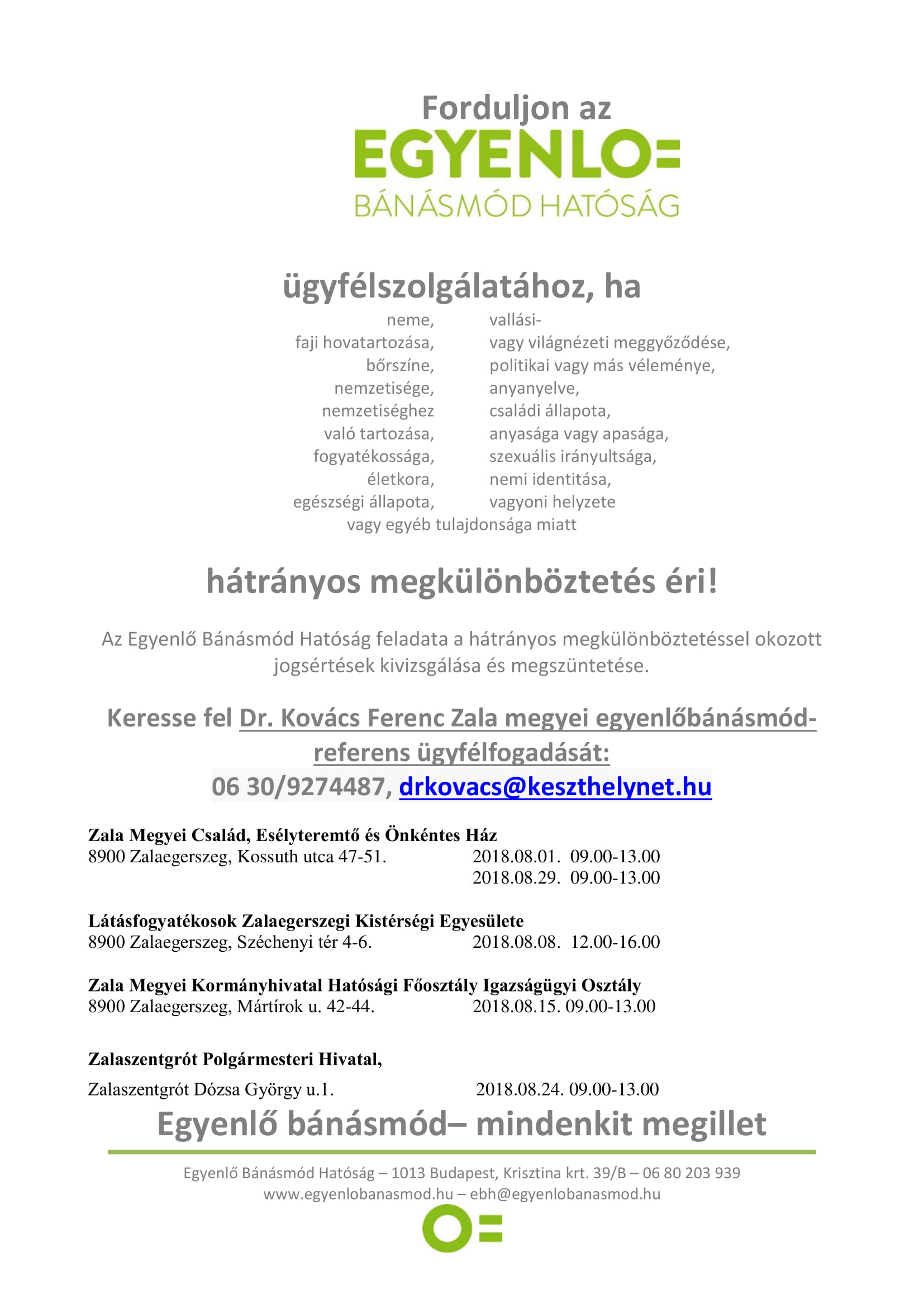 Tartalom - Egyenlõ Bánásmód Hatóság Ügyfélfogadási idõpontja - 2018 Augusztus