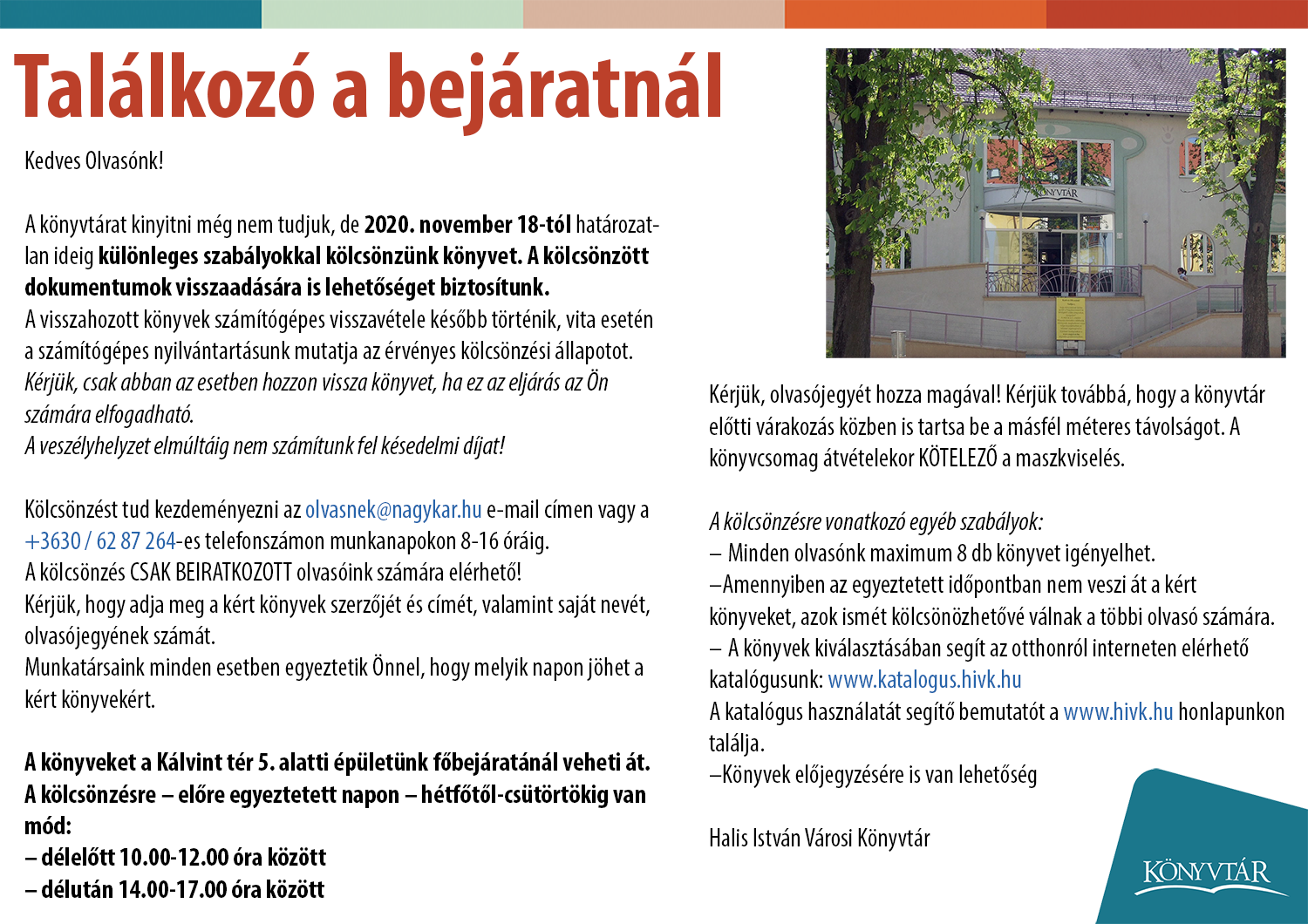 Tartalom - Különleges szabályokkal kölcsönözhetünk könyvet a könyvtárból