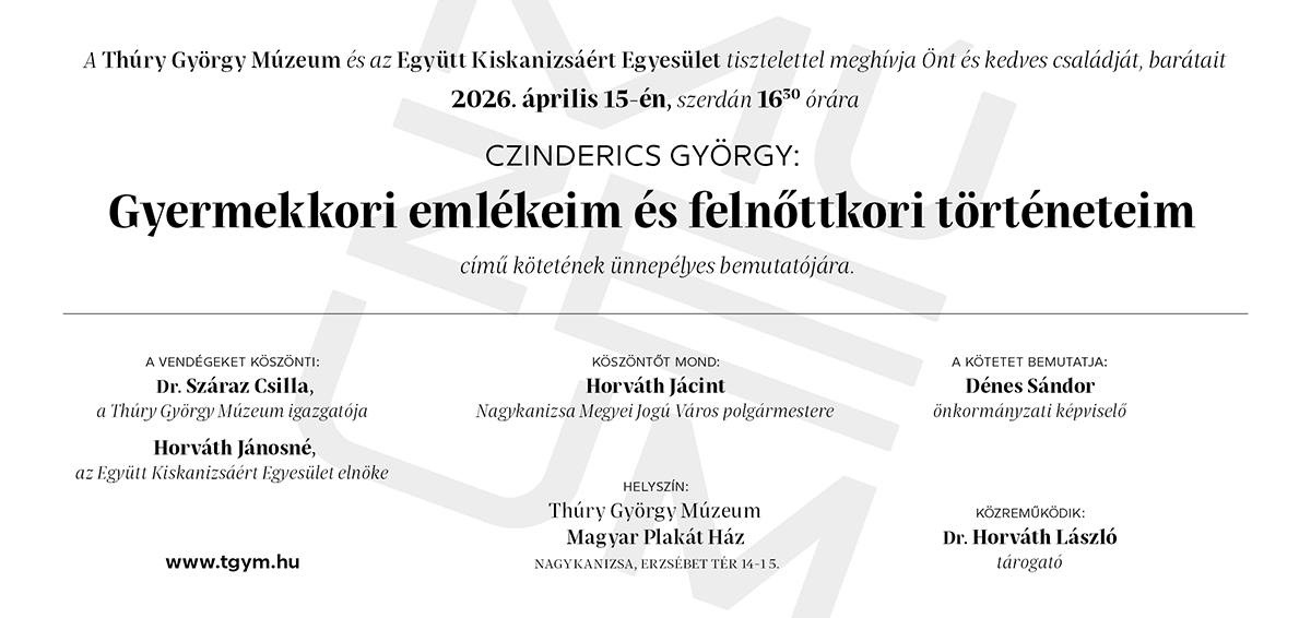 Tartalom - Czinderics György: Gyermekkori emlékeim és felnõttkori történeteim - kötetbemutató (április 15.)